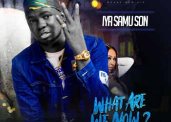 Iya Samu Son - "What Are We Now?