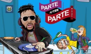 DJ Baddo – Parte After Parte Mix