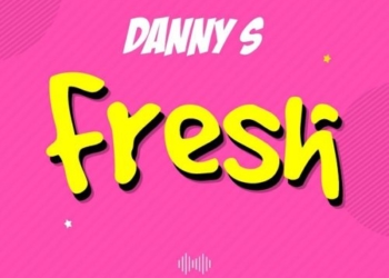 Danny S – "Fresh"