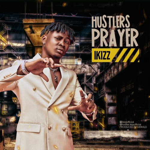 iKizz - "Hustlers Prayer"
