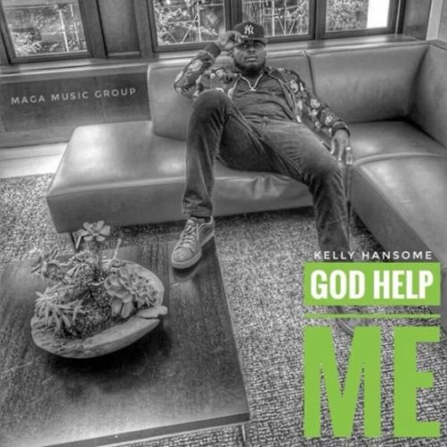 Kelly Hansome - "God Help Me"