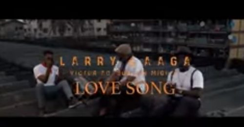 Larry Gaaga - "Love Song" ft. Victor AD, Duncan Mighty