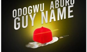 Mr Raw – Odogwu Aburo Guy Name (Prod. by Kezyklef)