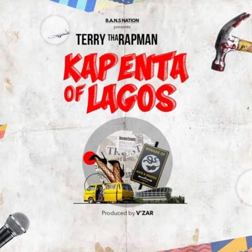 Terry Tha Rapman – Kapenta Of Lagos