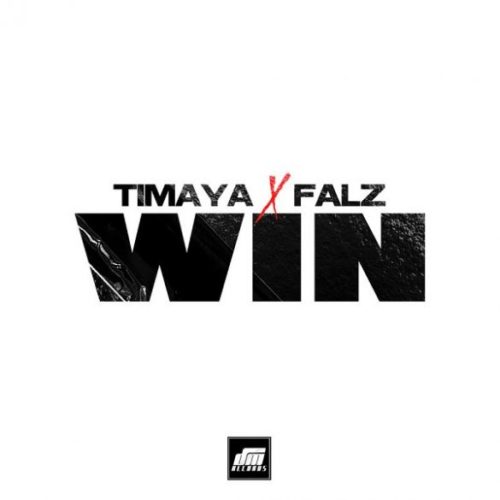 Timaya x Falz - "Win"