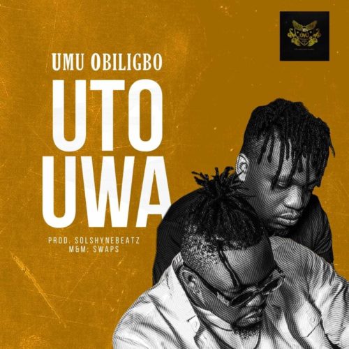 Umu Obiligbo – "Uto Uwa"