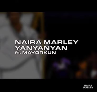 Naira Marley x Mayorkun - Yanyanyan