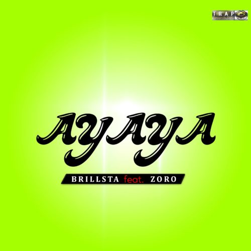 Brillsta - "Ayaya" ft. Zoro