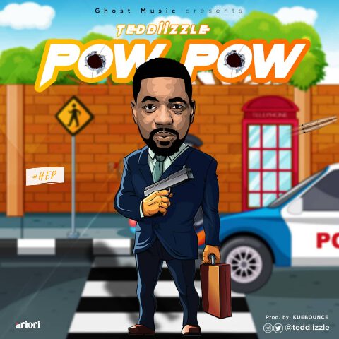 Teddiizzle - Pow Pow 1 Teddiizzle