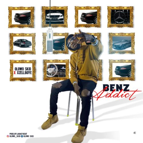 Olowo Skid - "Benz Addict" ft. Xzell Boyr