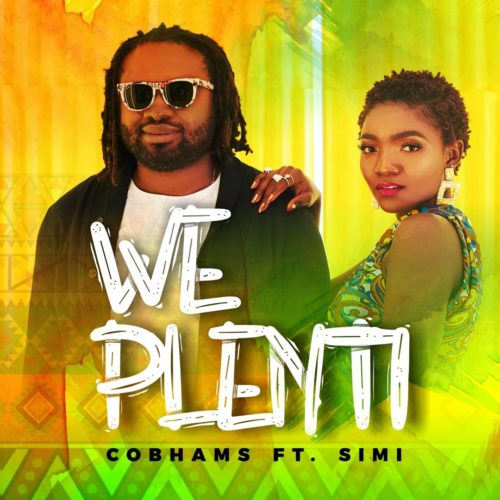 Cobhams Asuquo x Simi – “We Plenti”