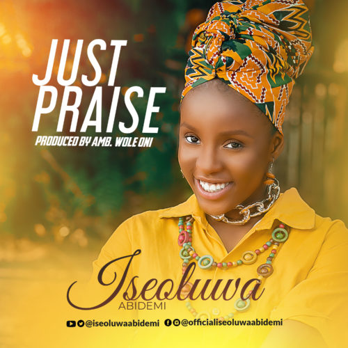 Iseoluwa - Just Praise