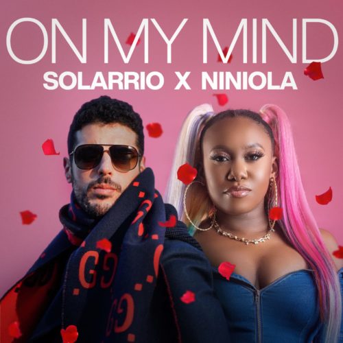 Solarrio X Niniola - “On My Mind”