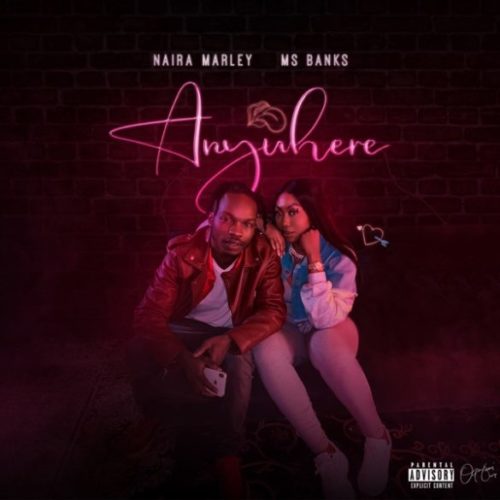 Naira Marley - "Anywhere" ft. Ms Banks