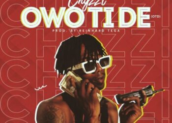 Chyzzi - "Owo Ti De"