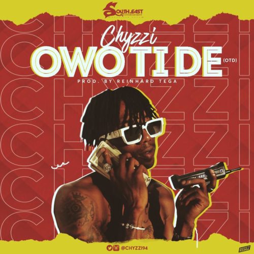 Chyzzi - "Owo Ti De"