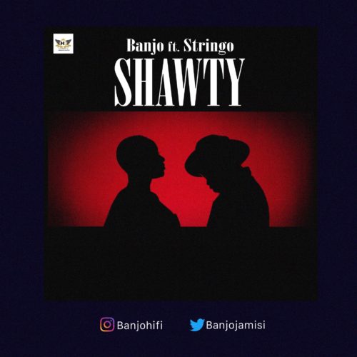 Banjo - "Shawty" ft. Stringo