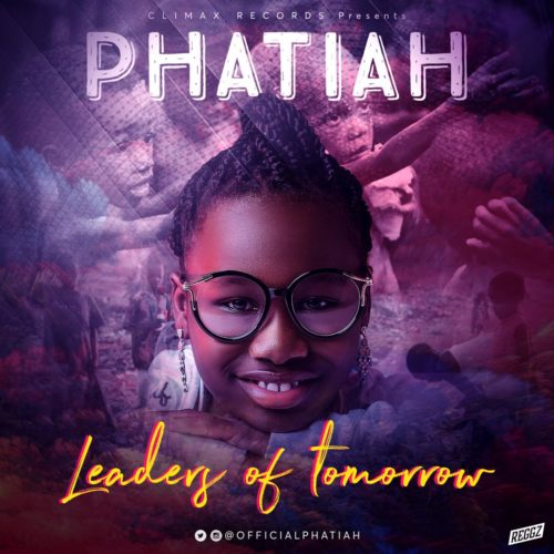 Phatiah - "Leaders Of Tomorrow"