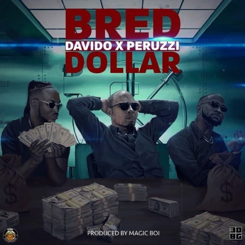 B-Red ”“ "Dollar" ft. Davido x Peruzzi