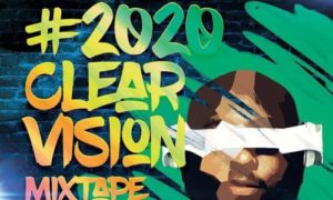 DJ Big N – 2020 Clear Vision Mixtape