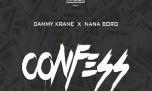 Dammy Krane ft. Nana Boro – Confess
