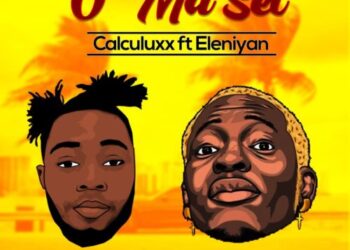 Calculuxx - "O MA SET" ft. Eleniyan