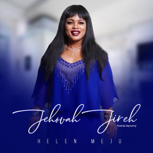 Helen Meju - "Jehovah Jireh"