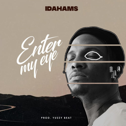 [Music] Idahams – Enter My Eye + Shima 1