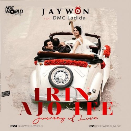 Jaywon – "Irin Ajo Ife" (Journey Of Love) ft. DMC Ladida