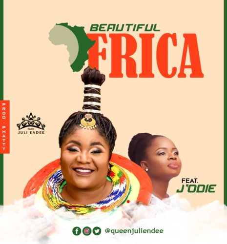 Queen Juli Endee - "Beautiful Africa" ft. J'Odie