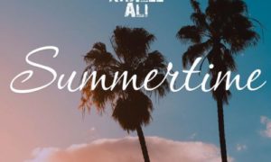 Khalee Ali – Summertime