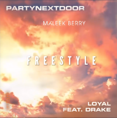 Maleek Berry - "Loyal" (Freestyle) ft. PartNextDoor x Drake