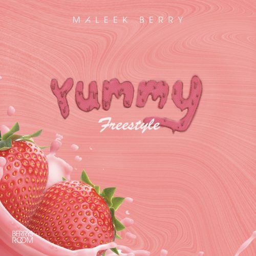 Maleek Berry – Yummy (Freestyle)