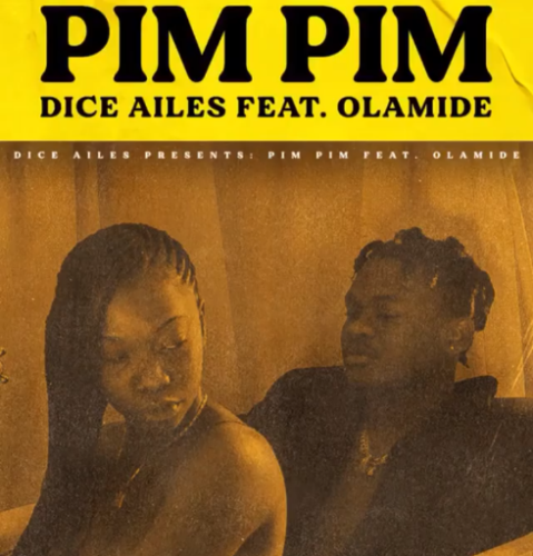 Dice Ailes – "Pim Pim" ft. Olamide (Prod. Cracker)