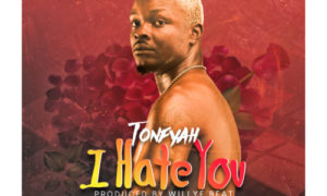 Tonfyah – I Hate You (Prod. Willy F Beat)