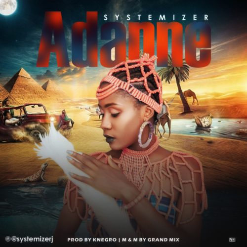 Systemizer - Adanne (Prod. By Knegro)