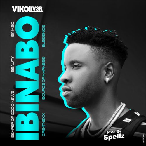 Vikoliver - "Ibinabo" (Prod. by Spellz)