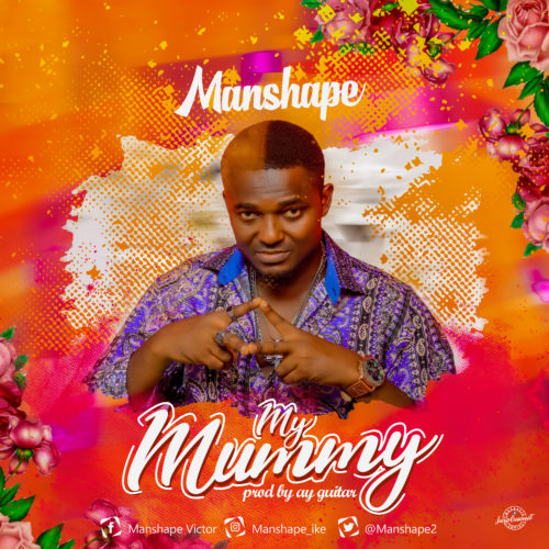 Manshape - "My Mummy"