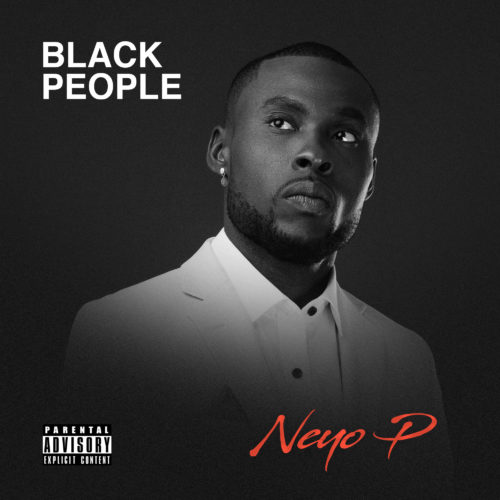 Neyo P Black People Album