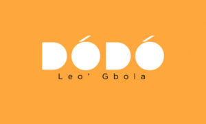 Leo Gbola - "DÓDÓ"