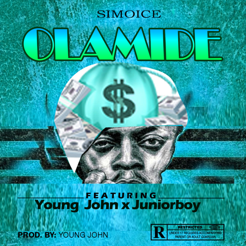 Olamide - Simoice ft Young John x Juniorboy