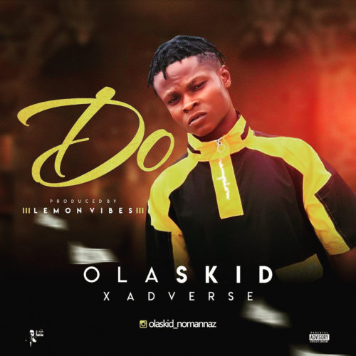 Olaskid - "Do" ft. Adeverse