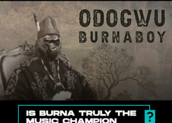 Burna Boys Odogwu... Is Burna Turly The Music Champion