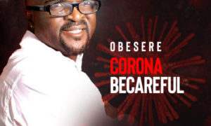 Obesere - "Corona Becareful"