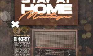 DJ 4Kerty – "Stay At Home Mixtape"