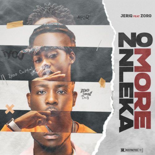 JeriQ - “No More Nleka“ (Never Broke Again) ft. Zoro