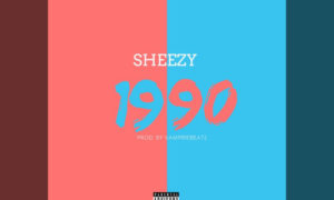Sheezy - "1990"