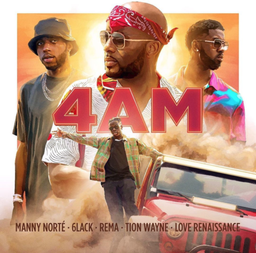 Manny Norté x 6LACK x Rema x Tion Wayne - "4AM"