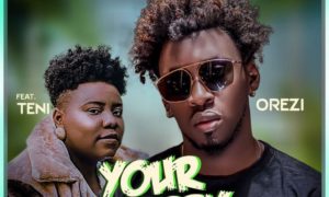 Orezi – Your Body ft. Teni