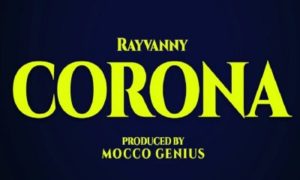 Rayvanny – "Corona"